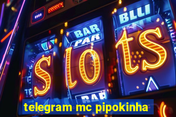 telegram mc pipokinha